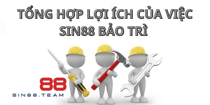 Những lợi ích sau khi Sin88 bảo trình thành công 