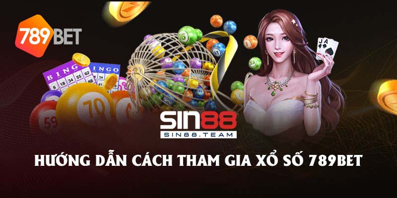 Hướng dẫn chơi xổ số tại 789bet