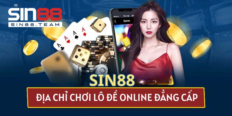 Lô Đề Online Sin88 – Thế Giới Số Học Kiếm Tiền Tỷ